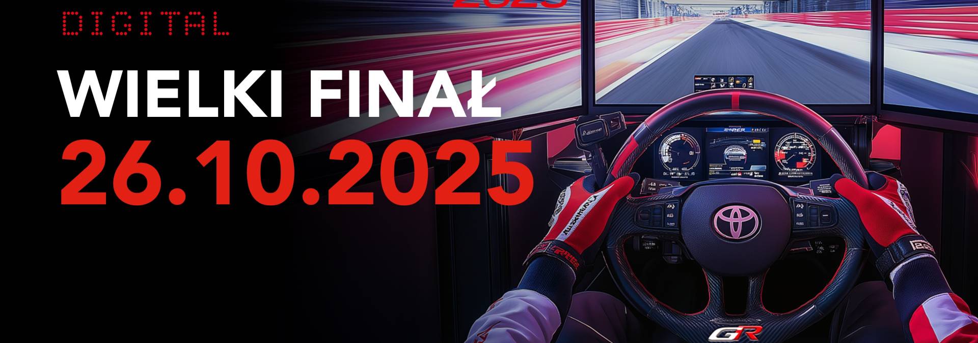 Lista Finalistów - Wielki Finał TOYOTA GR CUP DIGITAL 2025 - 26 października godz. 20.00